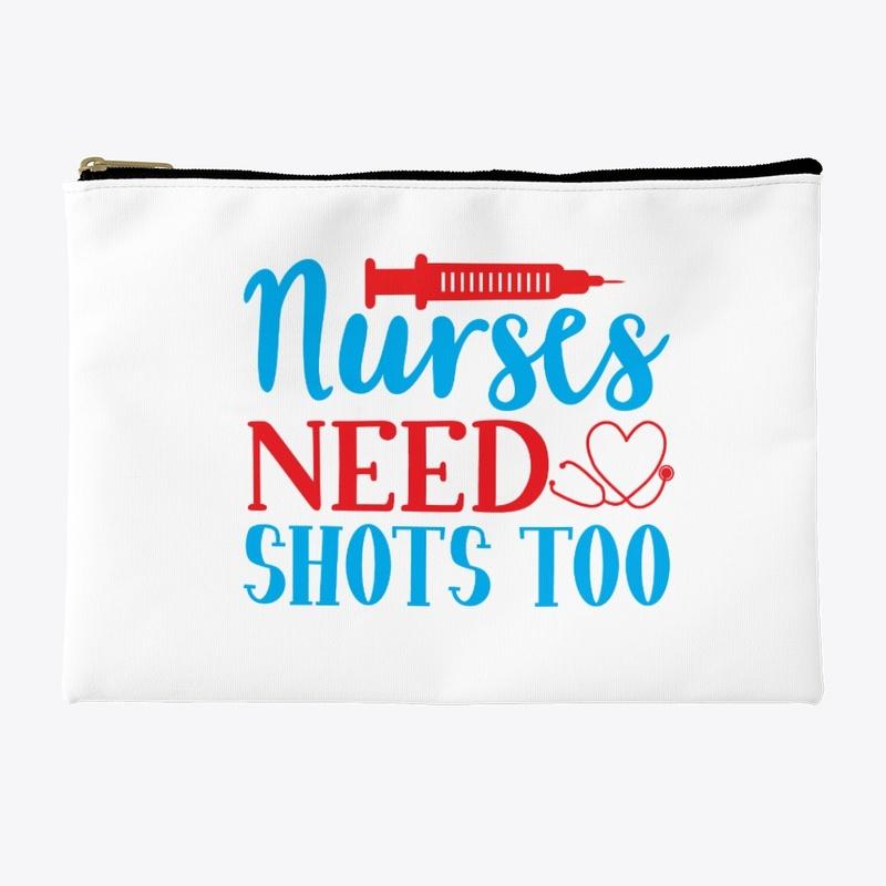 Nurses Need Shots